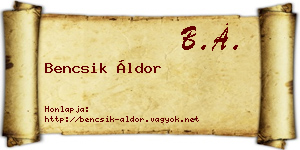 Bencsik Áldor névjegykártya